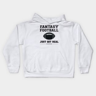 Fantasy Football Just Got Real Kids Hoodie